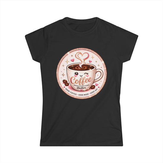 Coffee Lover Tee — Cute "Coffee Makes Everything Better" Graphic Shirt