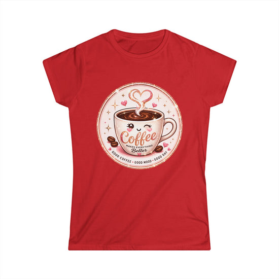 Coffee Lover Tee — Cute "Coffee Makes Everything Better" Graphic Shirt